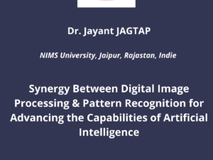 Přednáška Dr. Jayant JAGTAP z univerzity NIMS University: Synergy Between Digital Image Processing & Pattern Recognition for Advancing the Capabilities of Artificial Intelligence